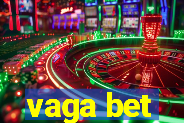 vaga bet